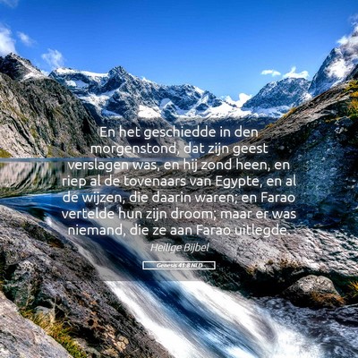 Picture 05 - Genesis 41:8 NLD - En het geschiedde in den morgenstond, dat zijn - Bible Verse Picture