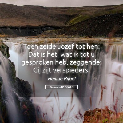 Picture 05 - Genesis 42:14 NLD - Toen zeide Jozef tot hen: Dat is het, wat ik tot - Bible Verse Picture