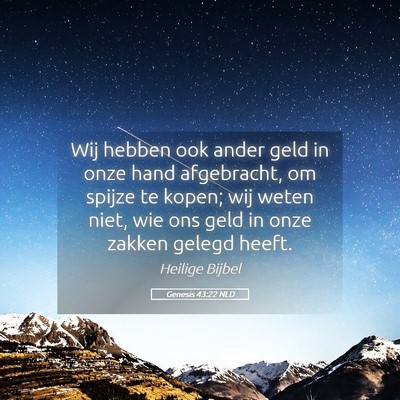 Picture 05 - Genesis 43:22 NLD - Wij hebben ook ander geld in onze hand - Bible Verse Picture