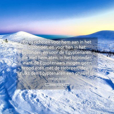 Picture 05 - Genesis 43:32 NLD - En zij richtten voor hem aan in het bijzonder, en - Bible Verse Picture