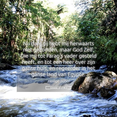 Picture 05 - Genesis 45:8 NLD - Nu dan, gij hebt mij herwaarts niet gezonden, - Bible Verse Picture