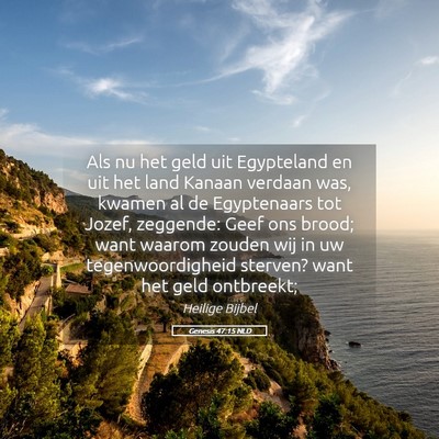 Picture 05 - Genesis 47:15 NLD - Als nu het geld uit Egypteland en uit het land - Bible Verse Picture