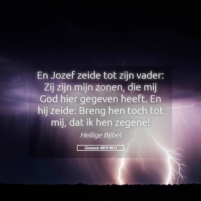 Picture 05 - Genesis 48:9 NLD - En Jozef zeide tot zijn vader: Zij zijn mijn - Bible Verse Picture
