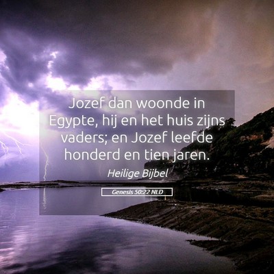 Picture 05 - Genesis 50:22 NLD - Jozef dan woonde in Egypte, hij en het huis zijns - Bible Verse Picture