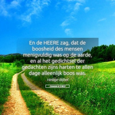 Picture 05 - Genesis 6:5 NLD - En de HEERE zag, dat de boosheid des mensen - Bible Verse Picture