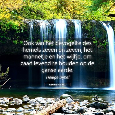 Picture 05 - Genesis 7:3 NLD - Ook van het gevogelte des hemels zeven en zeven, - Bible Verse Picture