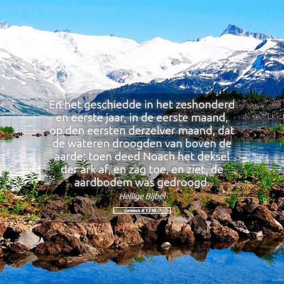 Picture 05 - Genesis 8:13 NLD - En het geschiedde in het zeshonderd en eerste - Bible Verse Picture