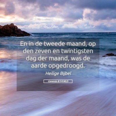 Picture 05 - Genesis 8:14 NLD - En in de tweede maand, op den zeven en - Bible Verse Picture
