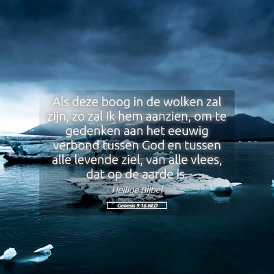 Picture 05 - Genesis 9:16 NLD - Als deze boog in de wolken zal zijn, zo zal Ik - Bible Verse Picture