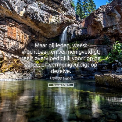 Picture 05 - Genesis 9:7 NLD - Maar gijlieden, weest vruchtbaar, en - Bible Verse Picture