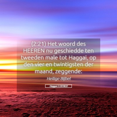 Picture 05 - Haggaï 2:20 NLD - (2:21) Het woord des HEEREN nu geschiedde ten - Bible Verse Picture
