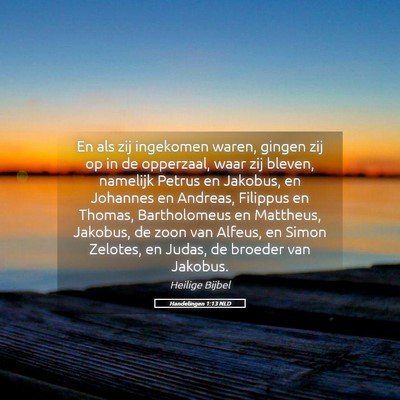 Picture 05 - Handelingen 1:13 NLD - En als zij ingekomen waren, gingen zij op in de - Bible Verse Picture