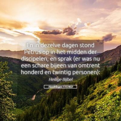 Picture 05 - Handelingen 1:15 NLD - En in dezelve dagen stond Petrus op in het midden - Bible Verse Picture