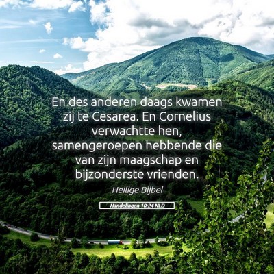 Picture 05 - Handelingen 10:24 NLD - En des anderen daags kwamen zij te Cesarea. En - Bible Verse Picture