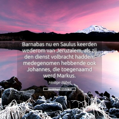 Picture 05 - Handelingen 12:25 NLD - Barnabas nu en Saulus keerden wederom van - Bible Verse Picture