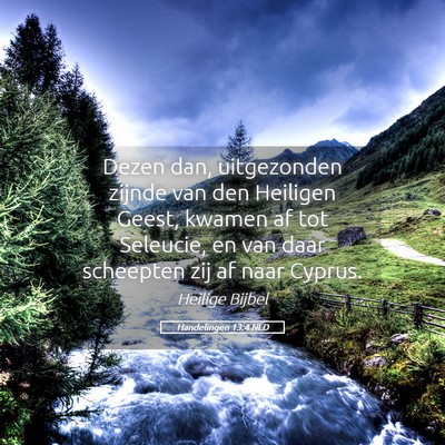 Picture 05 - Handelingen 13:4 NLD - Dezen dan, uitgezonden zijnde van den Heiligen - Bible Verse Picture
