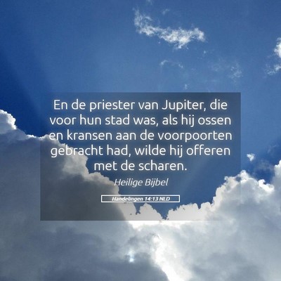 Picture 05 - Handelingen 14:13 NLD - En de priester van Jupiter, die voor hun stad - Bible Verse Picture