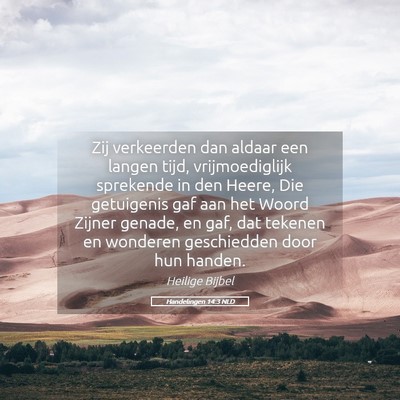 Picture 05 - Handelingen 14:3 NLD - Zij verkeerden dan aldaar een langen tijd, - Bible Verse Picture