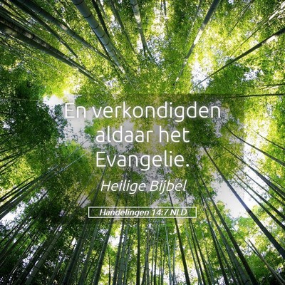 Picture 05 - Handelingen 14:7 NLD - En verkondigden aldaar het - Bible Verse Picture