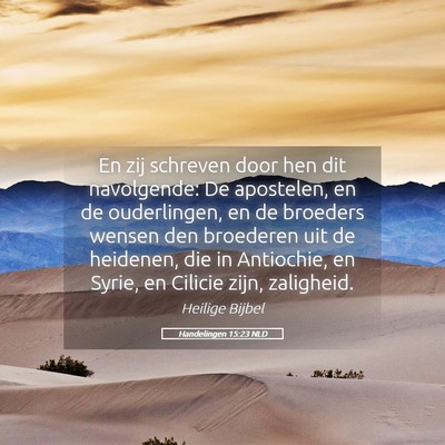 Picture 05 - Handelingen 15:23 NLD - En zij schreven door hen dit navolgende: De - Bible Verse Picture