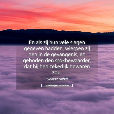 Picture 05 - Handelingen 16:23 NLD - En als zij hun vele slagen gegeven hadden, - Bible Verse Picture