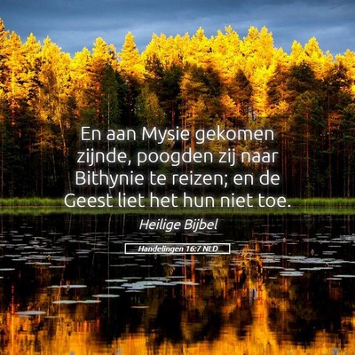 Picture 05 - Handelingen 16:7 NLD - En aan Mysie gekomen zijnde, poogden zij naar - Bible Verse Picture