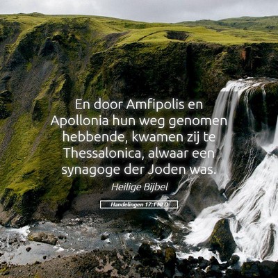 Picture 05 - Handelingen 17:1 NLD - En door Amfipolis en Apollonia hun weg genomen - Bible Verse Picture