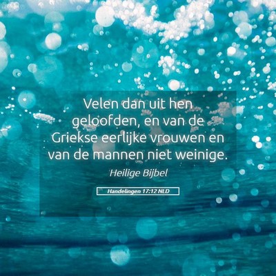 Picture 05 - Handelingen 17:12 NLD - Velen dan uit hen geloofden, en van de Griekse - Bible Verse Picture