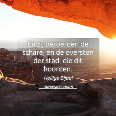 Picture 05 - Handelingen 17:8 NLD - En zij beroerden de schare, en de oversten der - Bible Verse Picture