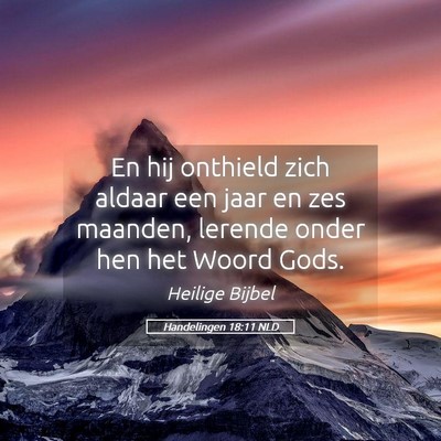 Picture 05 - Handelingen 18:11 NLD - En hij onthield zich aldaar een jaar en zes - Bible Verse Picture