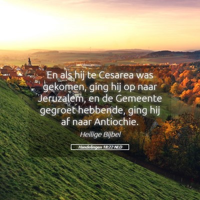 Picture 05 - Handelingen 18:22 NLD - En als hij te Cesarea was gekomen, ging hij op - Bible Verse Picture