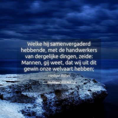 Picture 05 - Handelingen 19:25 NLD - Welke hij samenvergaderd hebbende, met de - Bible Verse Picture