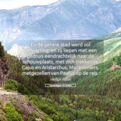 Picture 05 - Handelingen 19:29 NLD - En de gehele stad werd vol verwarring; en zij - Bible Verse Picture