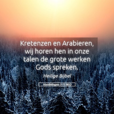 Picture 05 - Handelingen 2:11 NLD - Kretenzen en Arabieren, wij horen hen in onze - Bible Verse Picture
