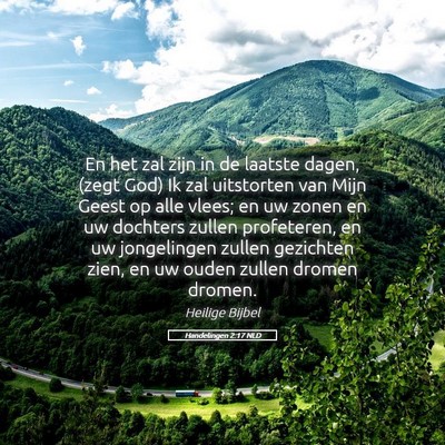 Picture 05 - Handelingen 2:17 NLD - En het zal zijn in de laatste dagen, (zegt God) - Bible Verse Picture