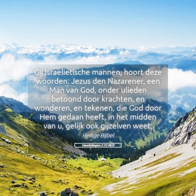 Picture 05 - Handelingen 2:22 NLD - Gij Israelietische mannen, hoort deze woorden: - Bible Verse Picture