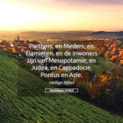 Picture 05 - Handelingen 2:9 NLD - Parthers, en Meders, en Elamieten, en de inwoners - Bible Verse Picture