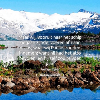 Picture 05 - Handelingen 20:13 NLD - Maar wij, vooruit naar het schip gegaan zijnde, - Bible Verse Picture
