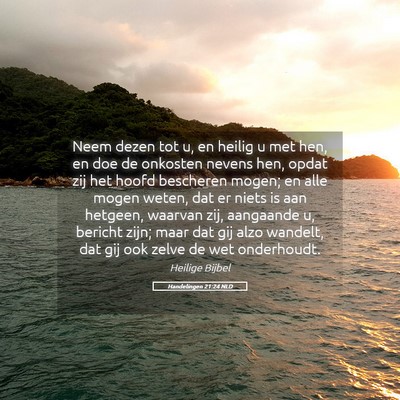 Picture 05 - Handelingen 21:24 NLD - Neem dezen tot u, en heilig u met hen, en doe de - Bible Verse Picture