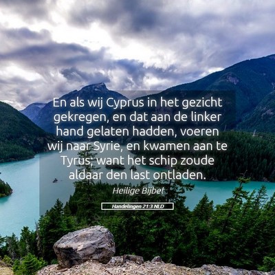 Picture 05 - Handelingen 21:3 NLD - En als wij Cyprus in het gezicht gekregen, en dat - Bible Verse Picture