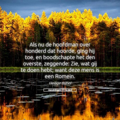 Picture 05 - Handelingen 22:26 NLD - Als nu de hoofdman over honderd dat hoorde, ging - Bible Verse Picture