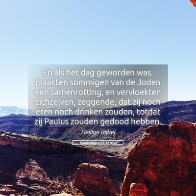 Picture 05 - Handelingen 23:12 NLD - En als het dag geworden was, maakten sommigen van - Bible Verse Picture