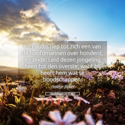 Picture 05 - Handelingen 23:17 NLD - En Paulus riep tot zich een van de hoofdmannen - Bible Verse Picture