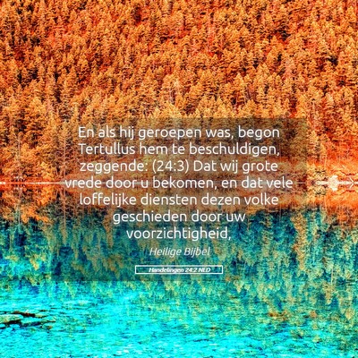 Picture 05 - Handelingen 24:2 NLD - En als hij geroepen was, begon Tertullus hem te - Bible Verse Picture