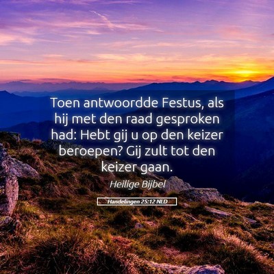 Picture 05 - Handelingen 25:12 NLD - Toen antwoordde Festus, als hij met den raad - Bible Verse Picture