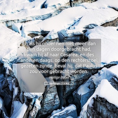 Picture 05 - Handelingen 25:6 NLD - En als hij onder hen niet meer dan tien dagen - Bible Verse Picture