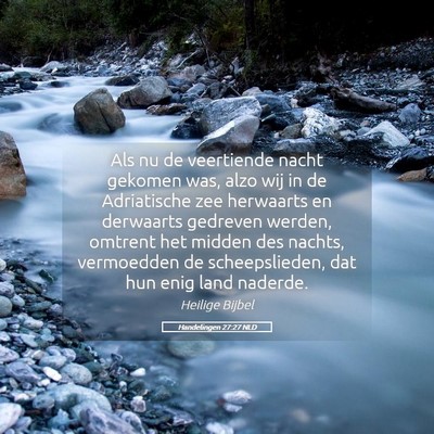 Picture 05 - Handelingen 27:27 NLD - Als nu de veertiende nacht gekomen was, alzo wij - Bible Verse Picture