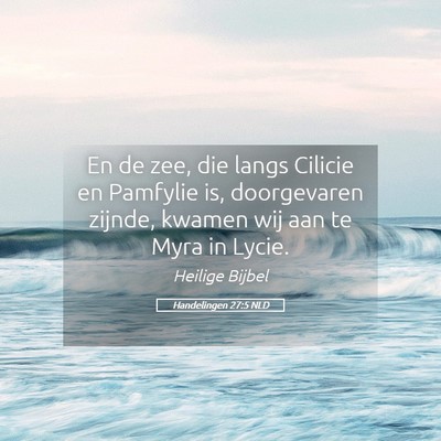 Picture 05 - Handelingen 27:5 NLD - En de zee, die langs Cilicie en Pamfylie is, - Bible Verse Picture