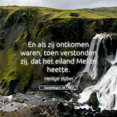 Picture 05 - Handelingen 28:1 NLD - En als zij ontkomen waren, toen verstonden zij, - Bible Verse Picture