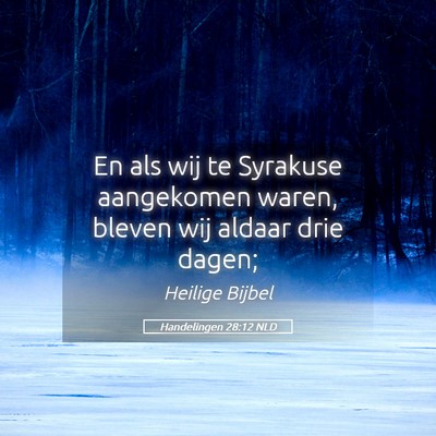 Picture 05 - Handelingen 28:12 NLD - En als wij te Syrakuse aangekomen waren, bleven - Bible Verse Picture
